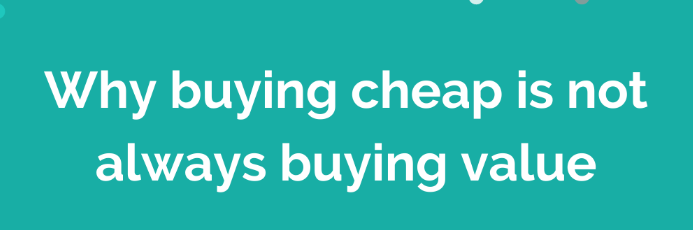 Buying cheap isn't always best!